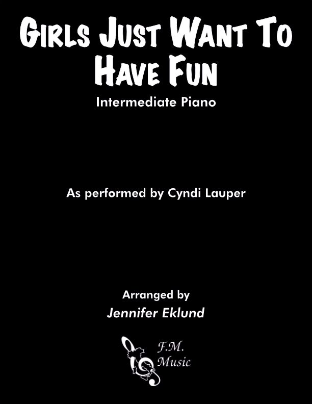 Girls Just Want To Have Fun Intermediate Piano By Cyndi Lauper Fm Sheet Music Pop 